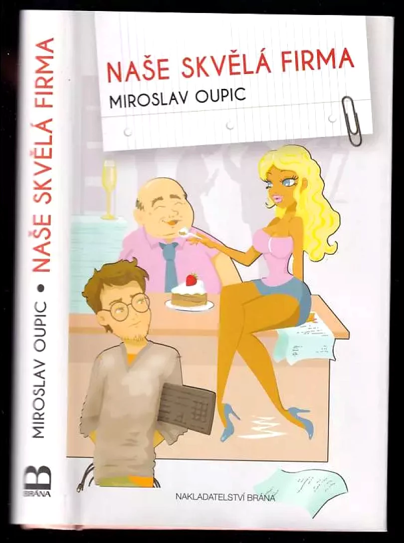 Naše skvělá firma (Miroslav Oupic, 2015)