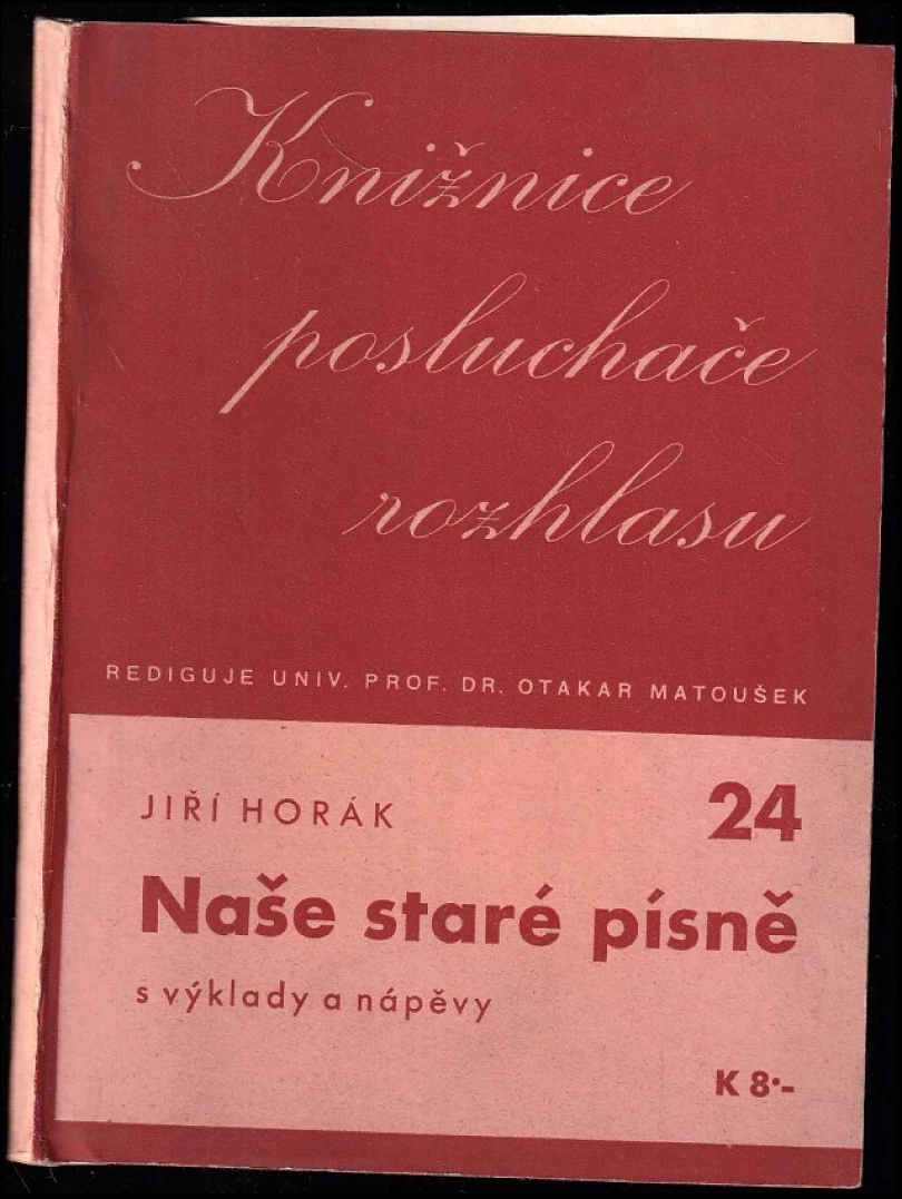 Levně Naše staré písně - AUTORSKÁ DEDIKACE JIŘÍ HORÁK (Jiří Horák, 1941)