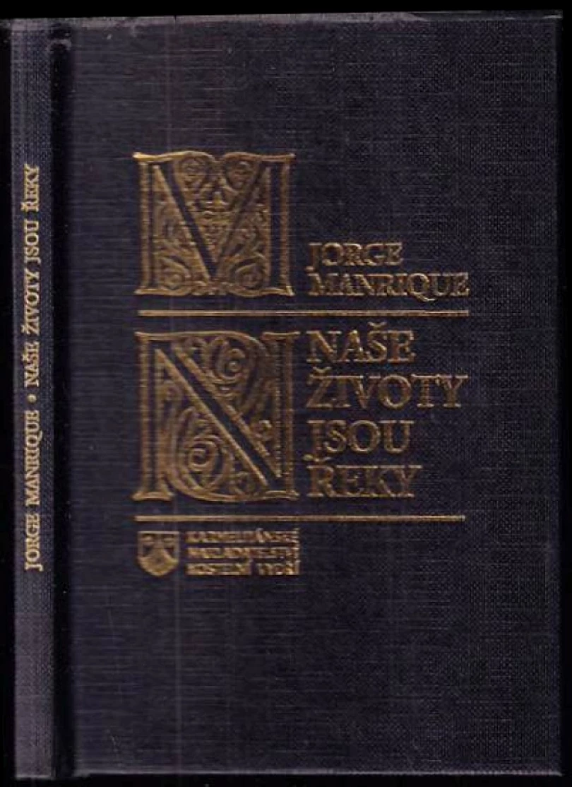 Levně Naše životy jsou řeky (Jorge J Manrique, 1996)