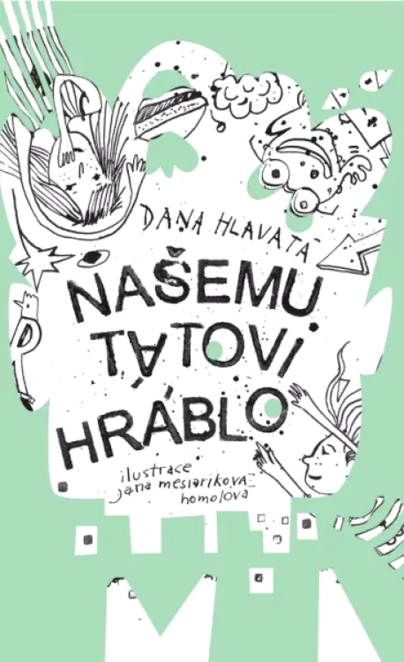 Levně Našemu tátovi hráblo (Dana Hlavatá, 2021)