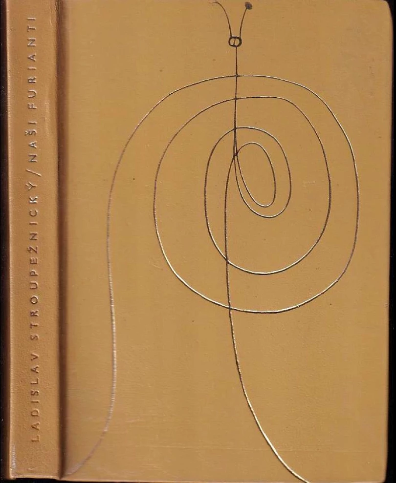 Levně Naši furianti (Ladislav Stroupežnický, 1968)
