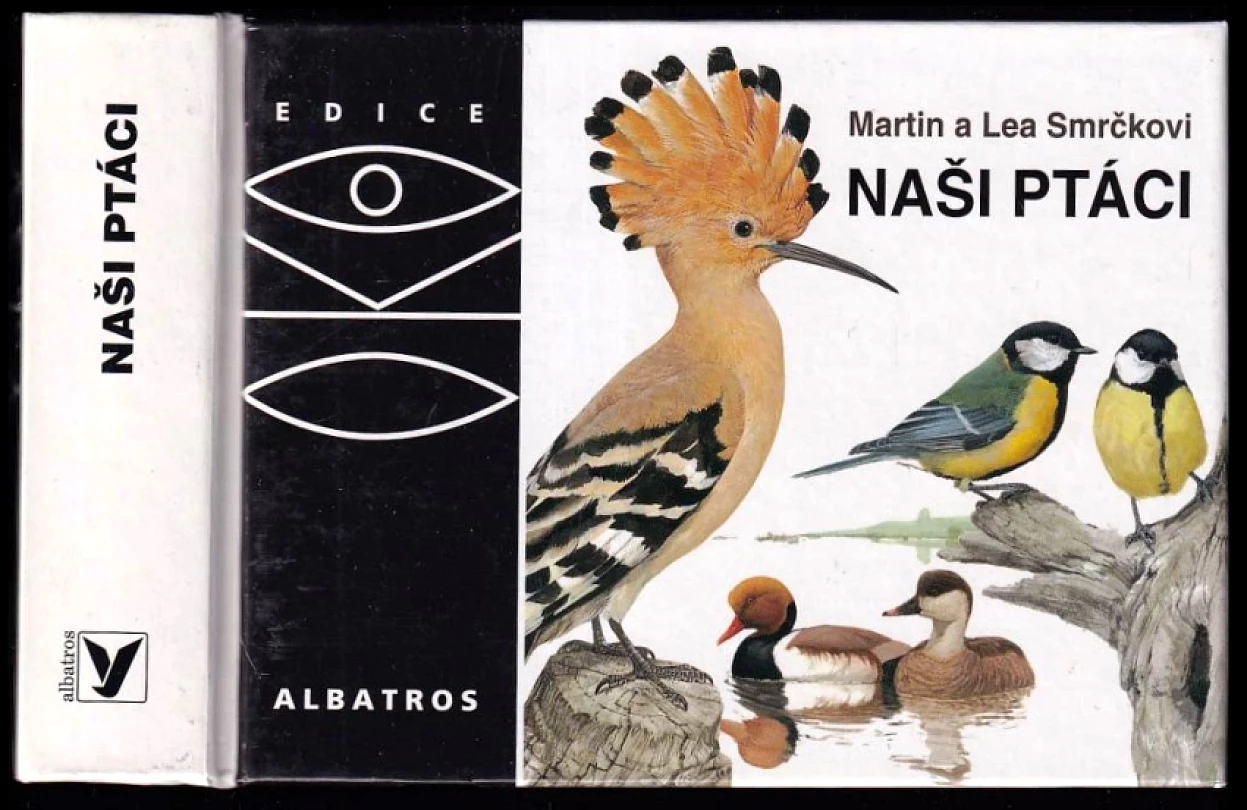 Levně Naši ptáci (Martin Smrček, 2005)