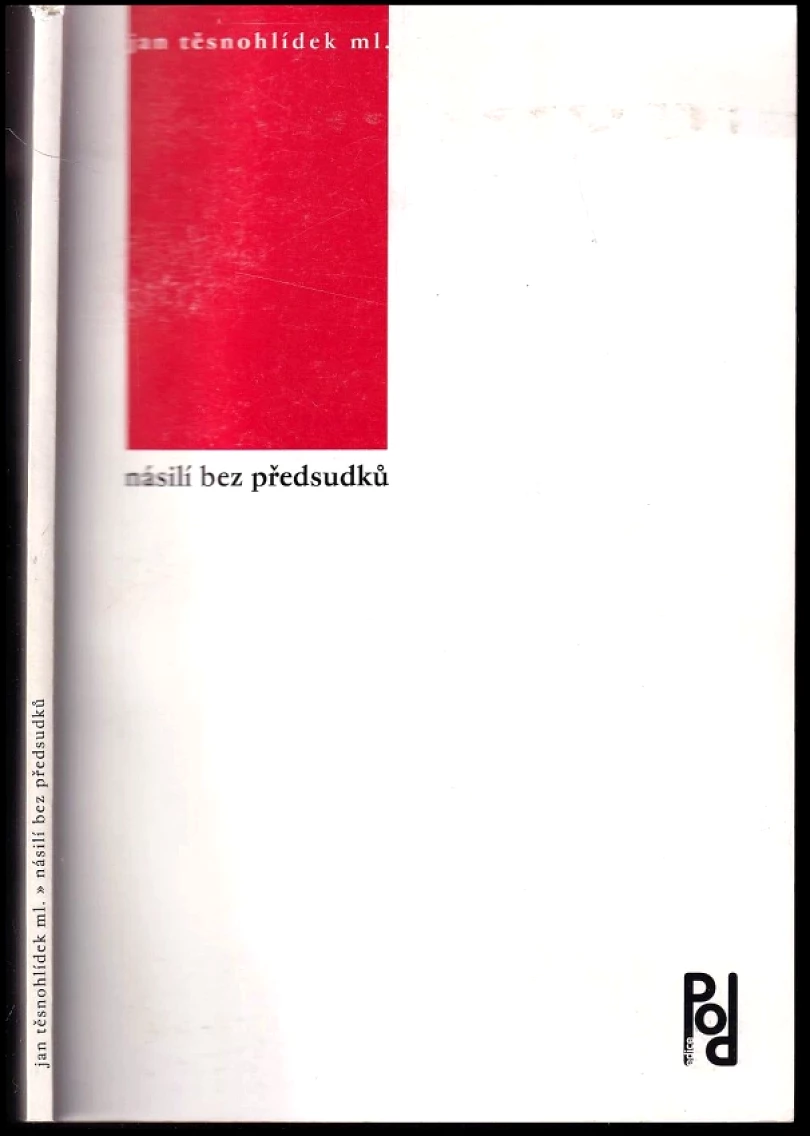 Násilí bez předsudků (Jan Těsnohlídek, 2009)