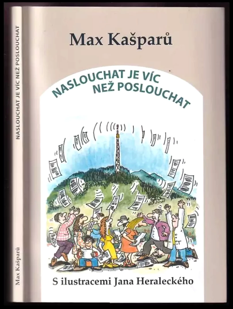 Levně Naslouchat je víc než poslouchat (Jaroslav Max Kašparů, 2013)