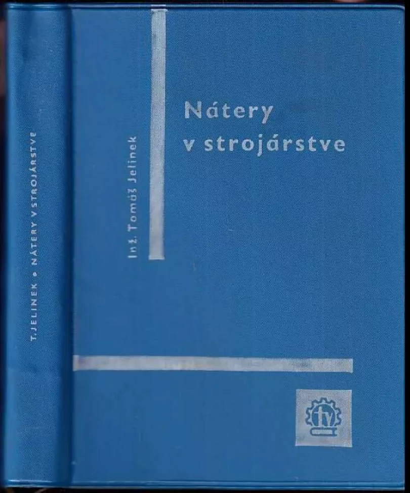 Levně Nátery v strojárstve (Tomáš Jelínek, 1964)