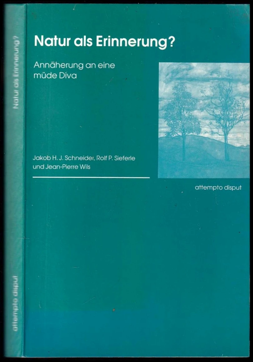 Levně Natur als Erinnerung? Annaherung an eine mude Diva, AUTORSKÁ DEDIKACE J. H. J. SCHNEIDER (Jakob H. J. Schneider, 1992)