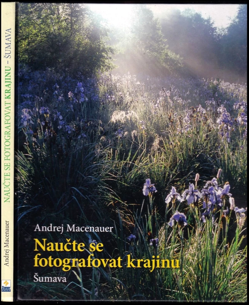 Naučte se fotografovat krajinu (Andrej Macenauer, 2012)