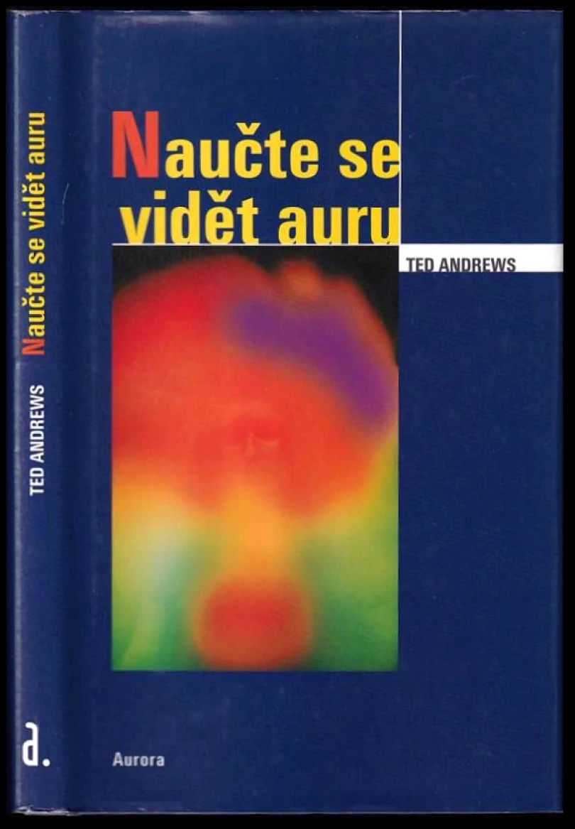 Levně Naučte se vidět auru (Ted Andrews, 1999)