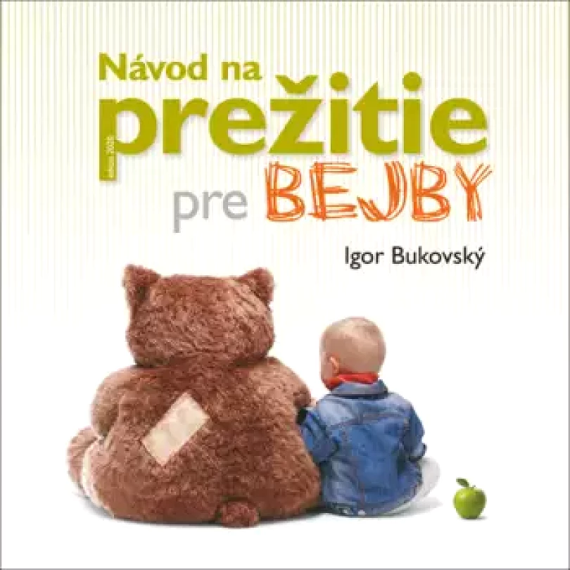 Levně Návod na prežitie pre bejby (Igor Bukovský, 2020)