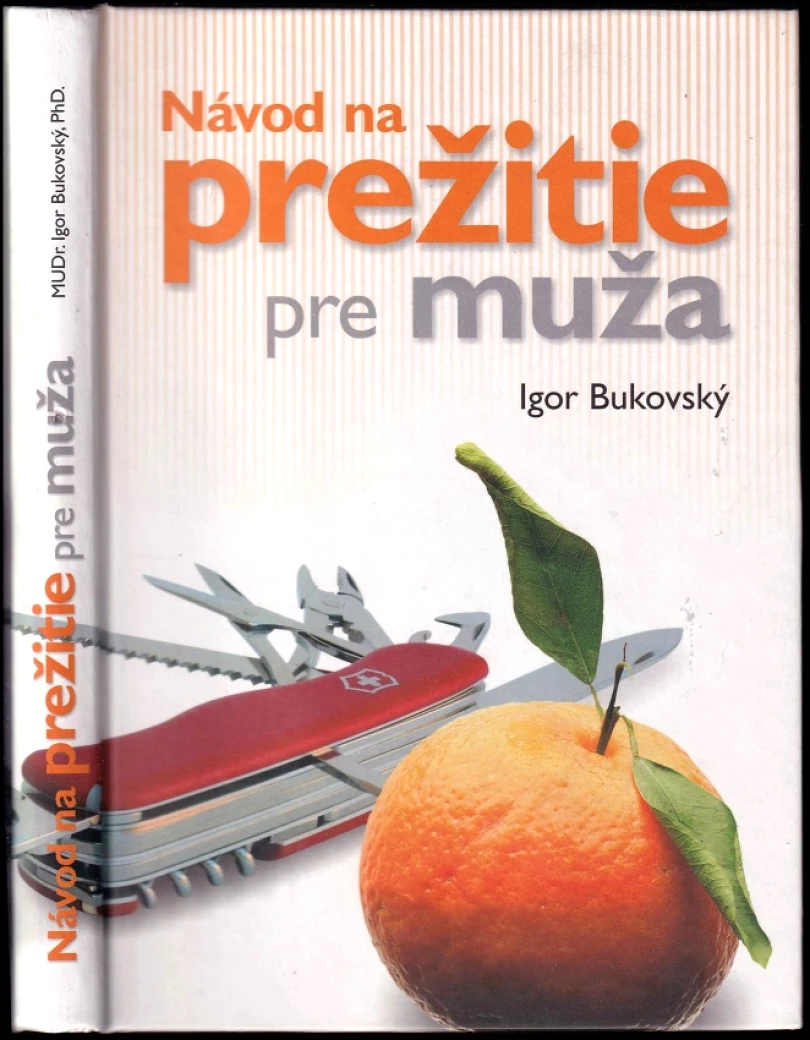 Levně Návod na prežitie pre muža (Igor Bukovský, 2006)