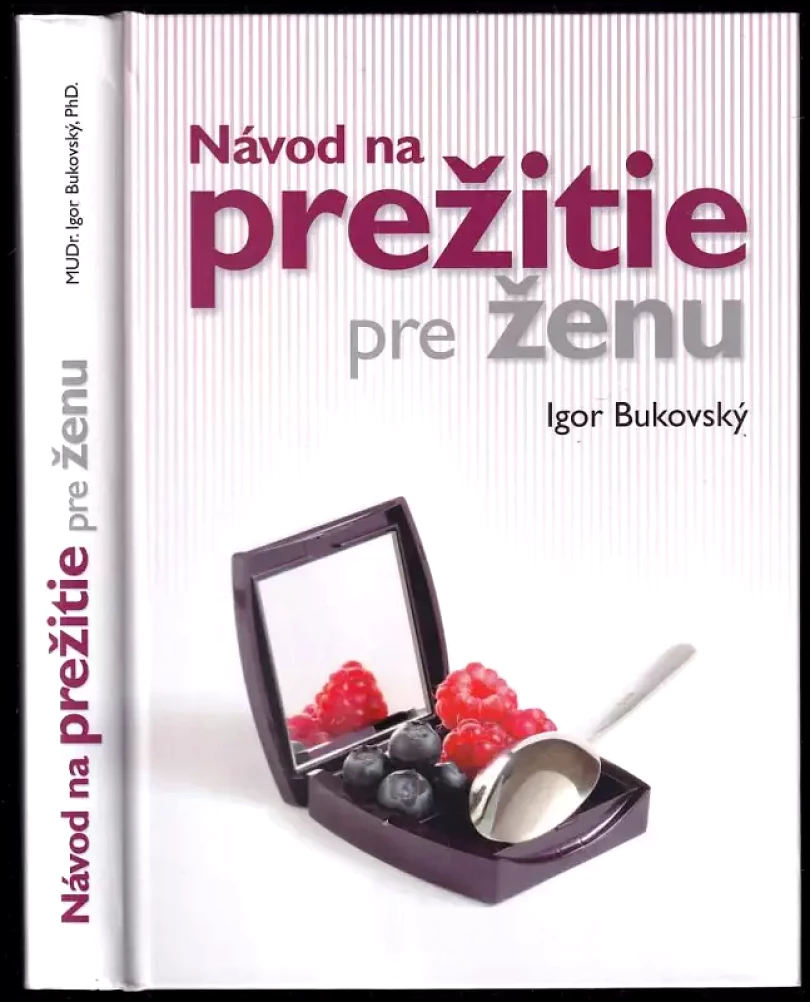 Návod na prežitie pre ženu (Igor Bukovský, 2013)