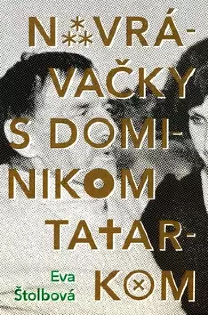 Navrávačky s Dominikom Tatarkom (Eva Štolbová, 2013)