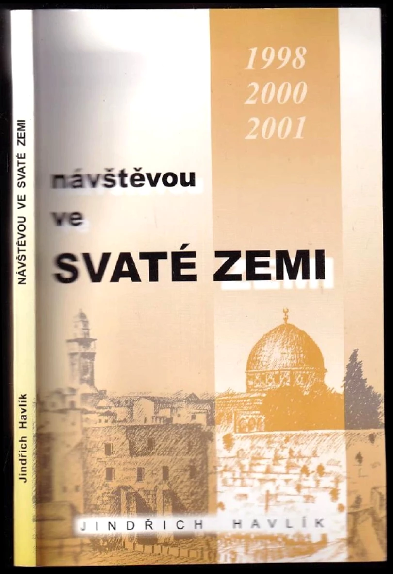 Návštěvou ve Svaté zemi (Jindřich Havlík, 2002)