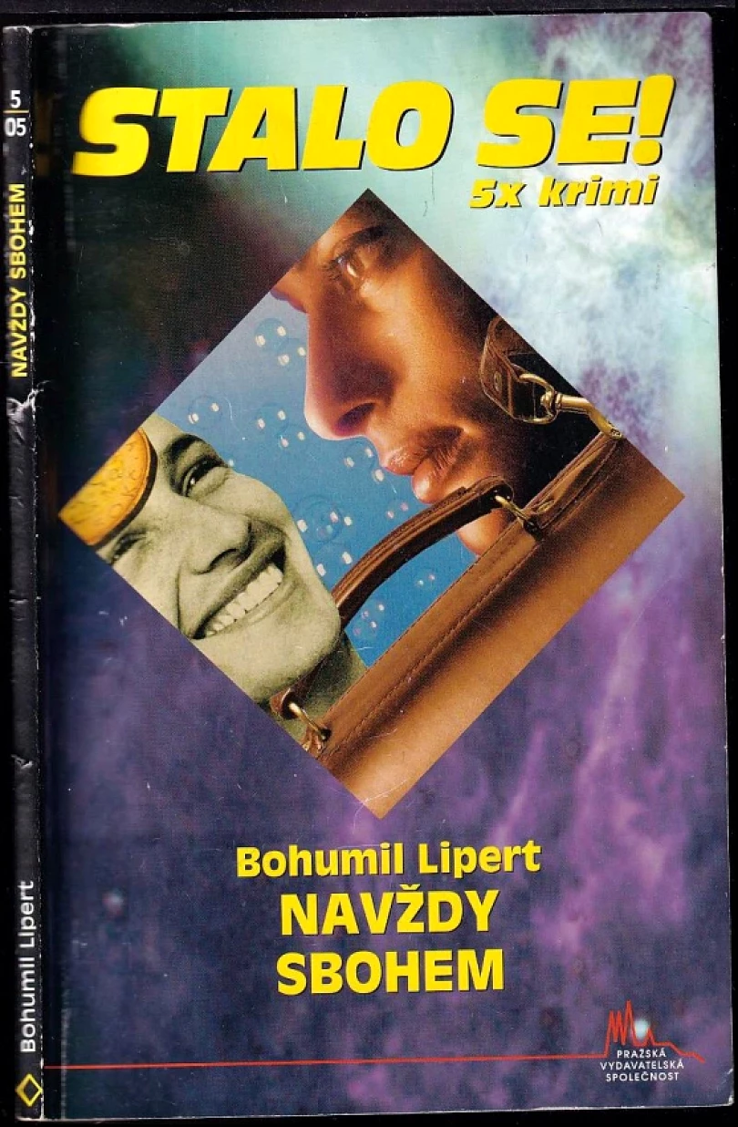 Levně Navždy sbohem (Bohumil Lipert, 2005)
