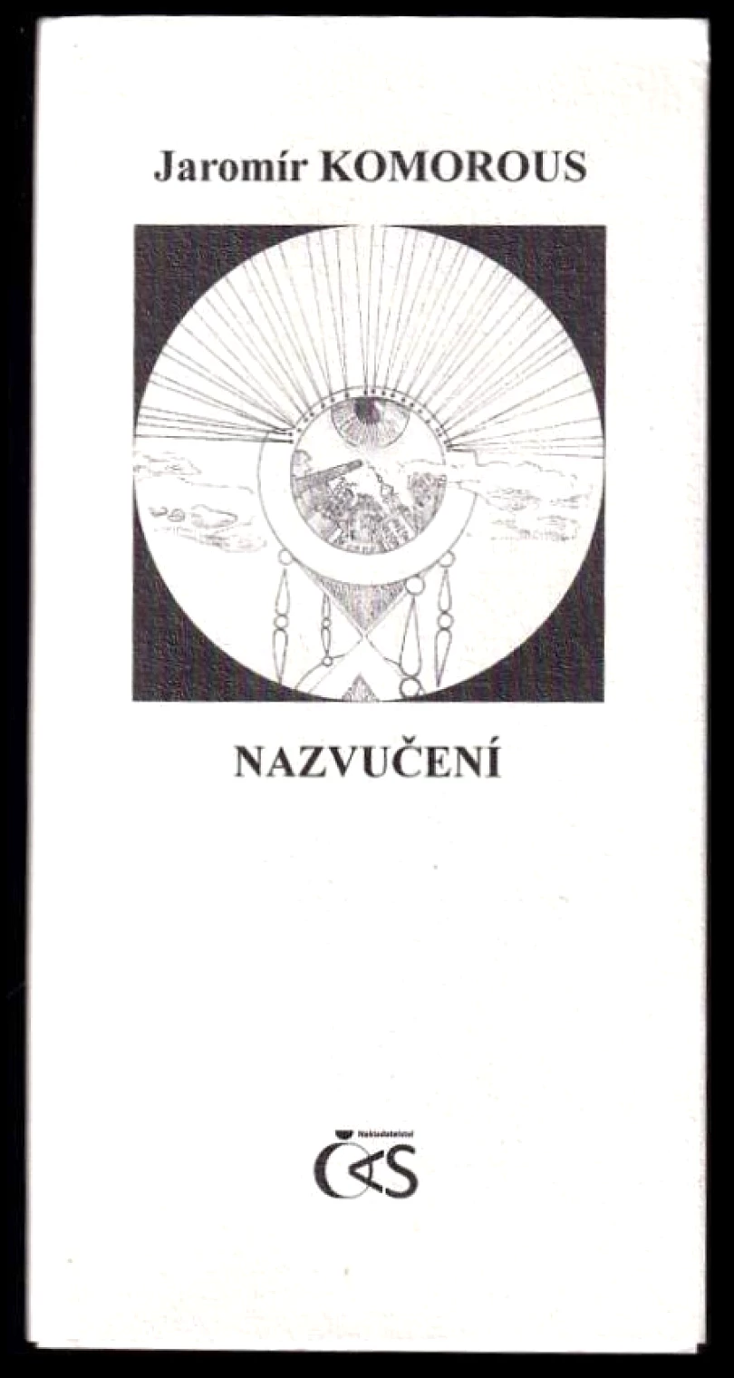 Levně Nazvučení (Jaromír Komorous, 2011)