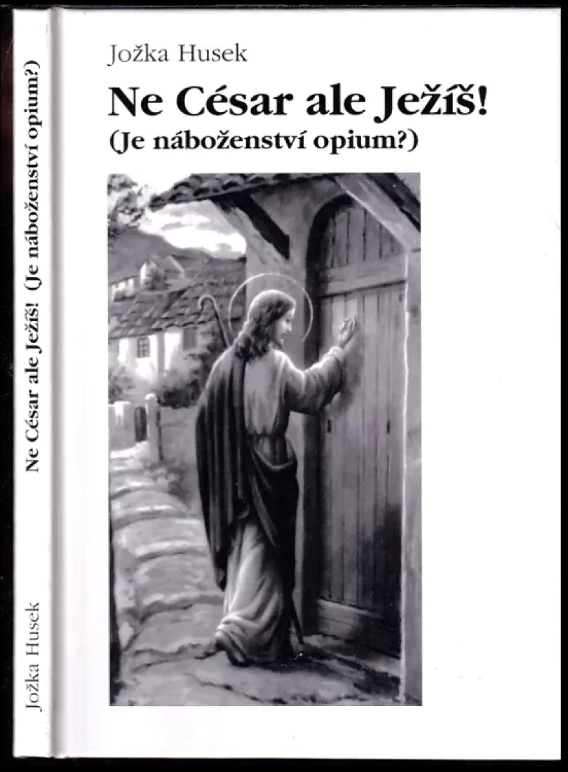Levně Ne César, ale Ježíš! (Jožka Husek, 2001)