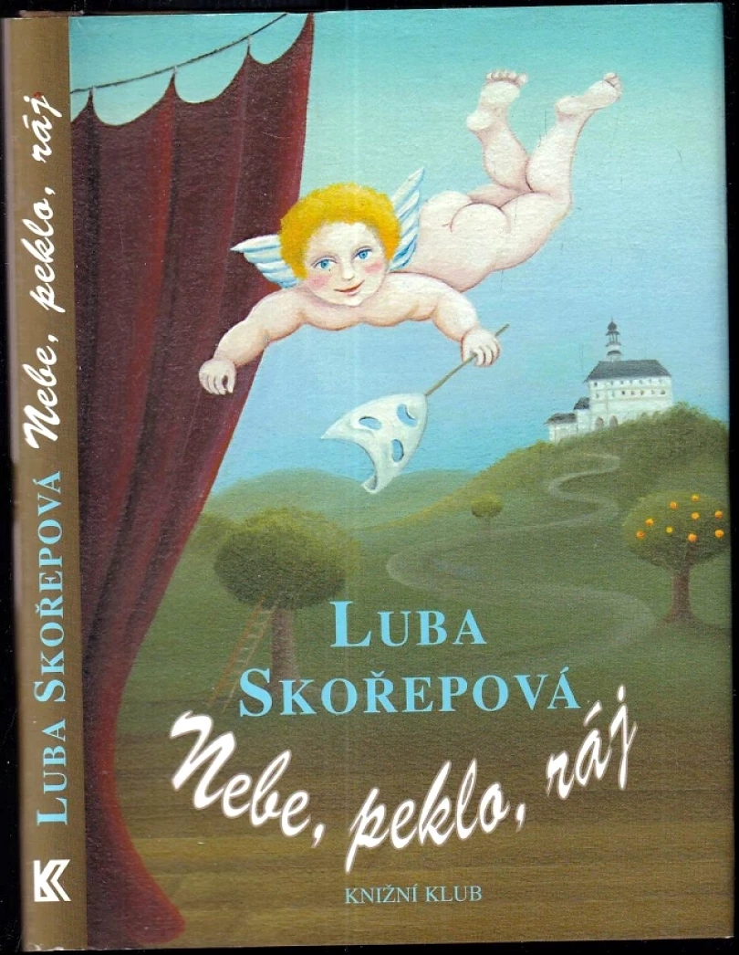 Nebe, peklo, ráj (Luba Skořepová, 1999)