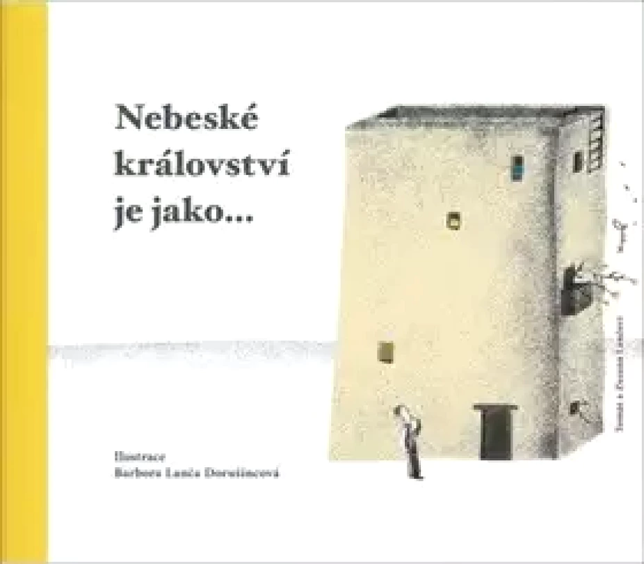 Levně Nebeské království je jako (Dorušincová, 2019)