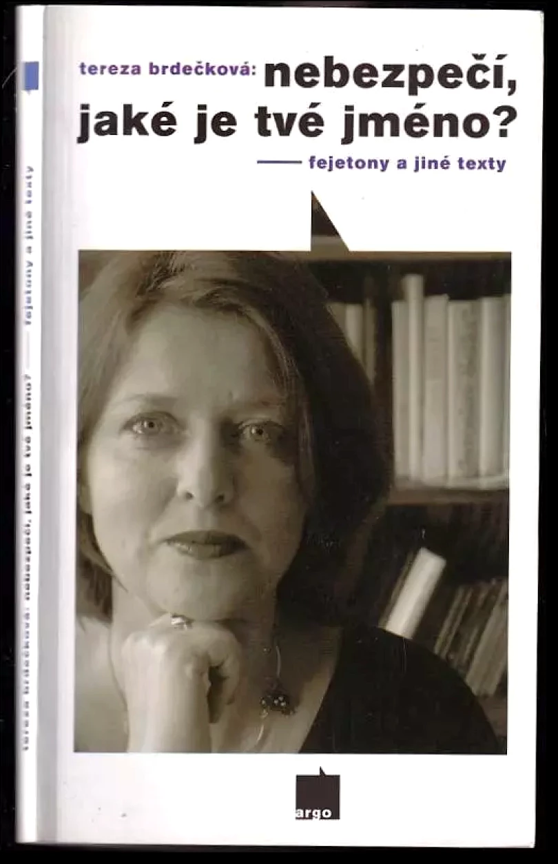 Nebezpečí, jaké je tvé jméno? (Tereza Brdečková, 2005)