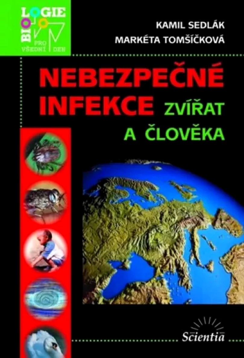 Nebezpečné infekce zvířat a člověka (Kamil Sedlák, 2006)