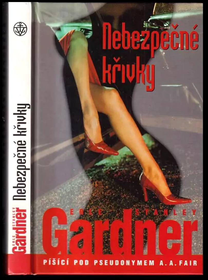Levně Nebezpečné křivky (Erle Stanley Gardner, 2001)