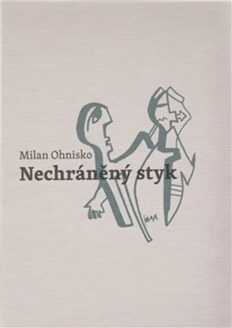 Levně Nechráněný styk (Milan Ohnisko, 2012)