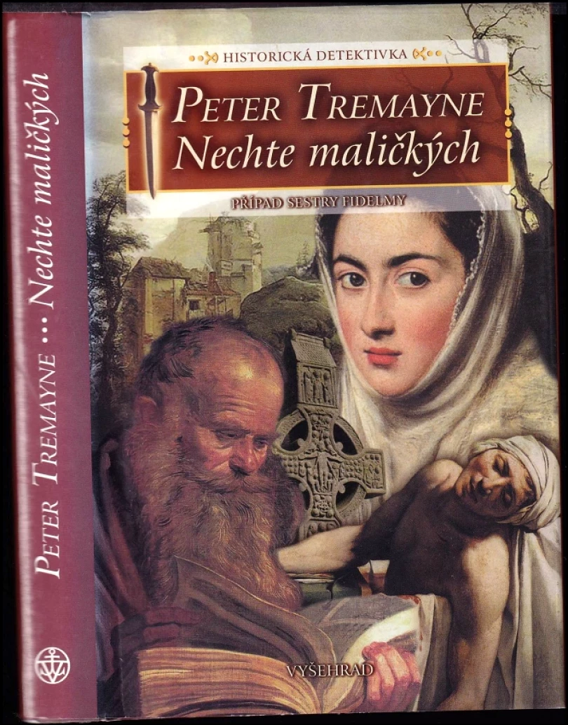Levně Nechte maličkých (Peter Tremayne, 2004)