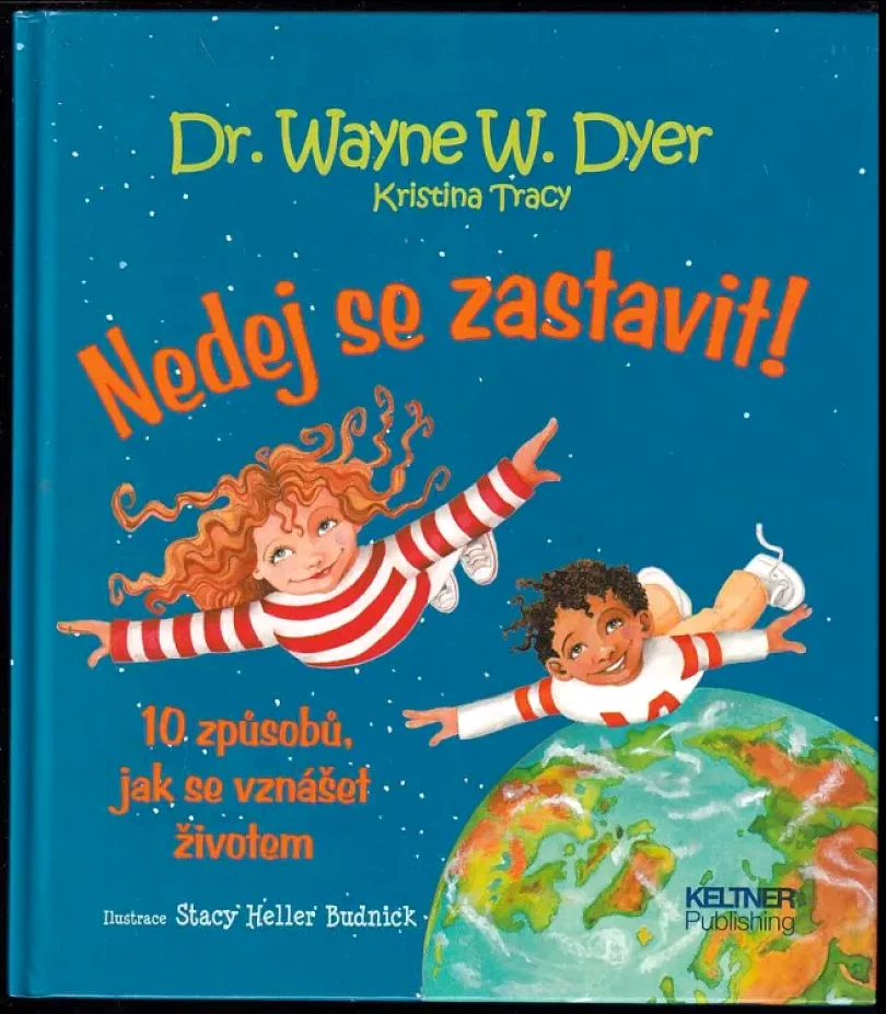 Levně Nedej se zastavit! (Wayne W Dyer, 2012)