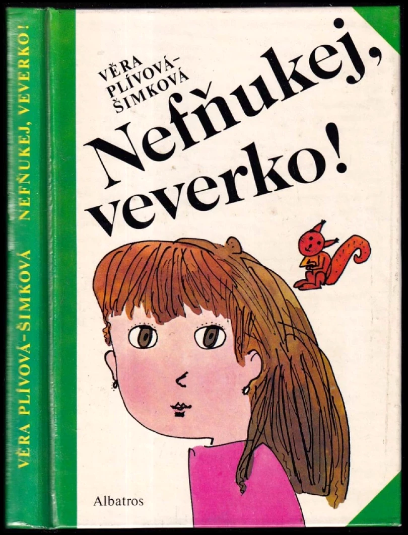 Levně Nefňukej, veverko ! (Věra Plívová-Šimková, 1989)