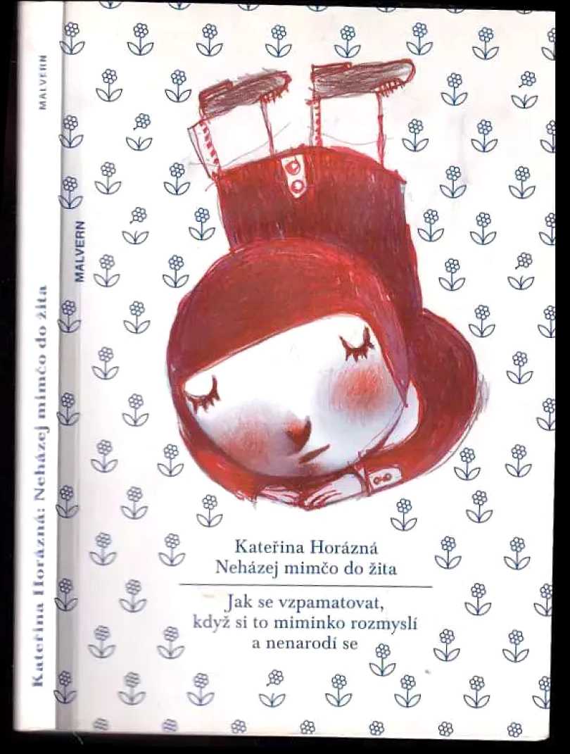 Neházej mimčo do žita (Kateřina Horázná, 2012)