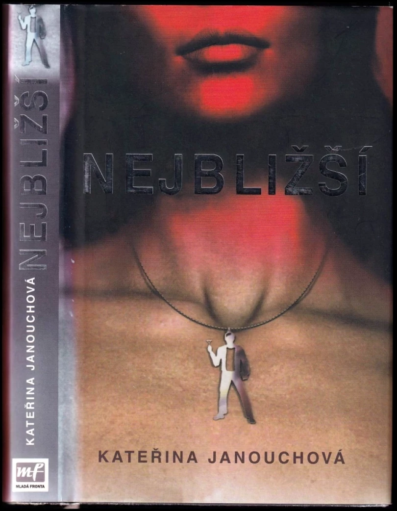 Nejbližší (Katerina Janouch, 2005)