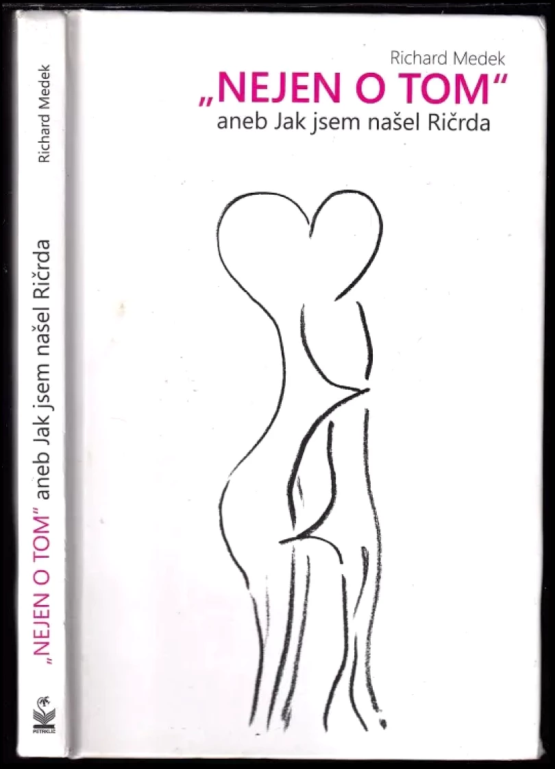 Levně "Nejen o tom", aneb, Jak jsem našel Ričrda (Richard Medek, 2014)