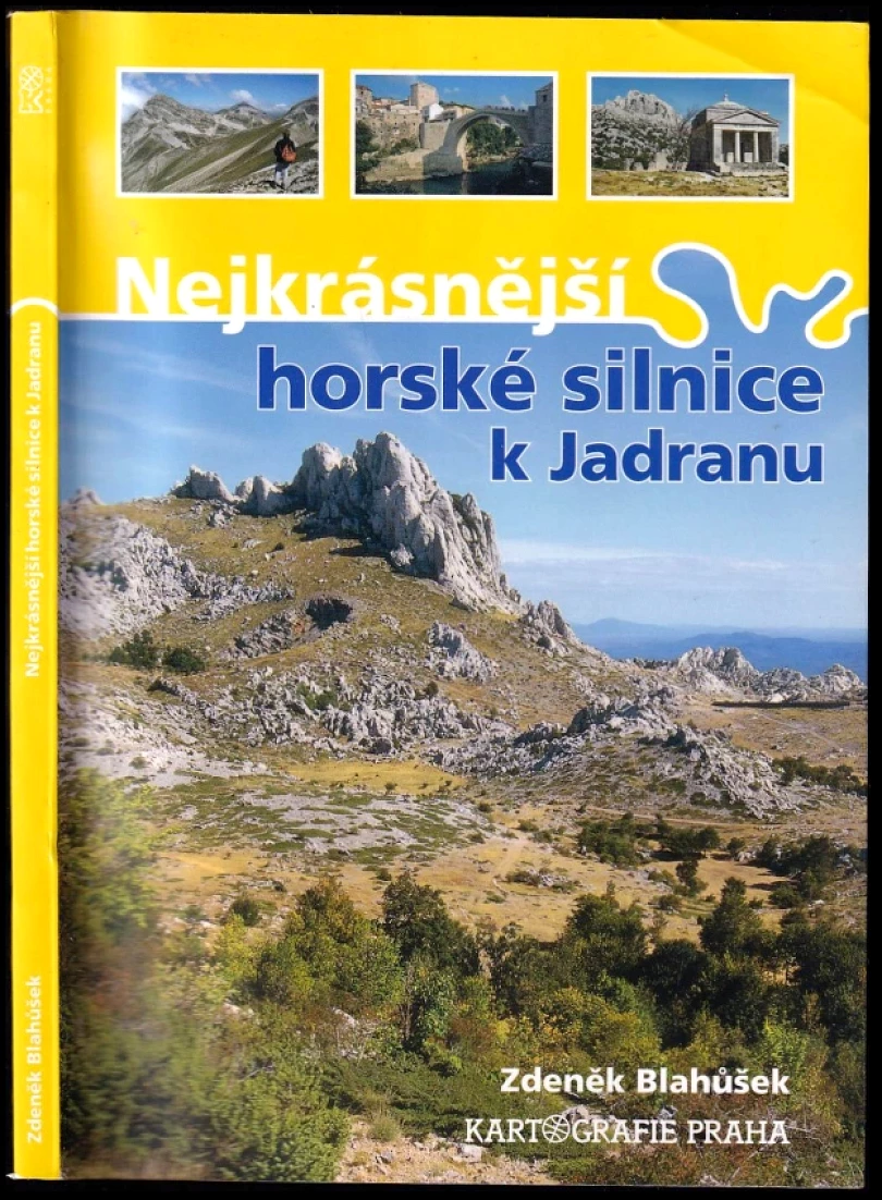 Nejkrásnější horské silnice k Jadranu (Zdeněk Blahůšek, 2011)