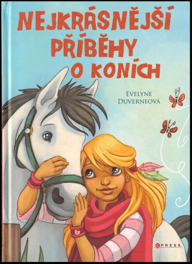 Levně Nejkrásnější příběhy o koních (Lenia Major, 2016)