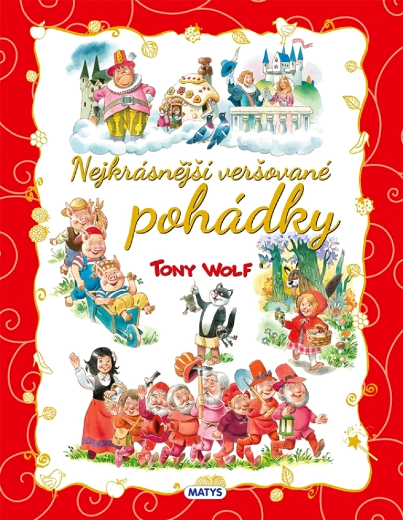 Levně Nejkrásnější veršované pohádky (Tony Wolf, 2024)