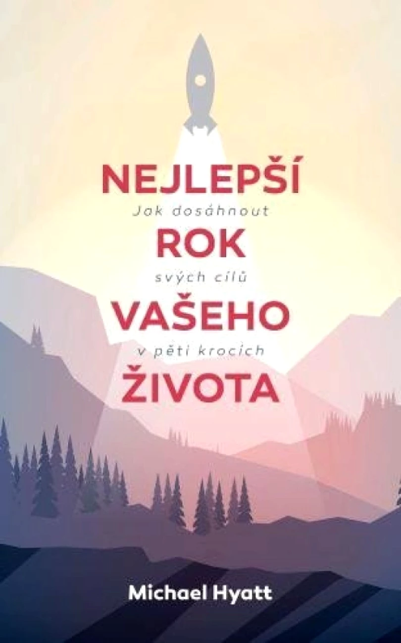 Nejlepší rok vašeho života (Michael S Hyatt, 2021)