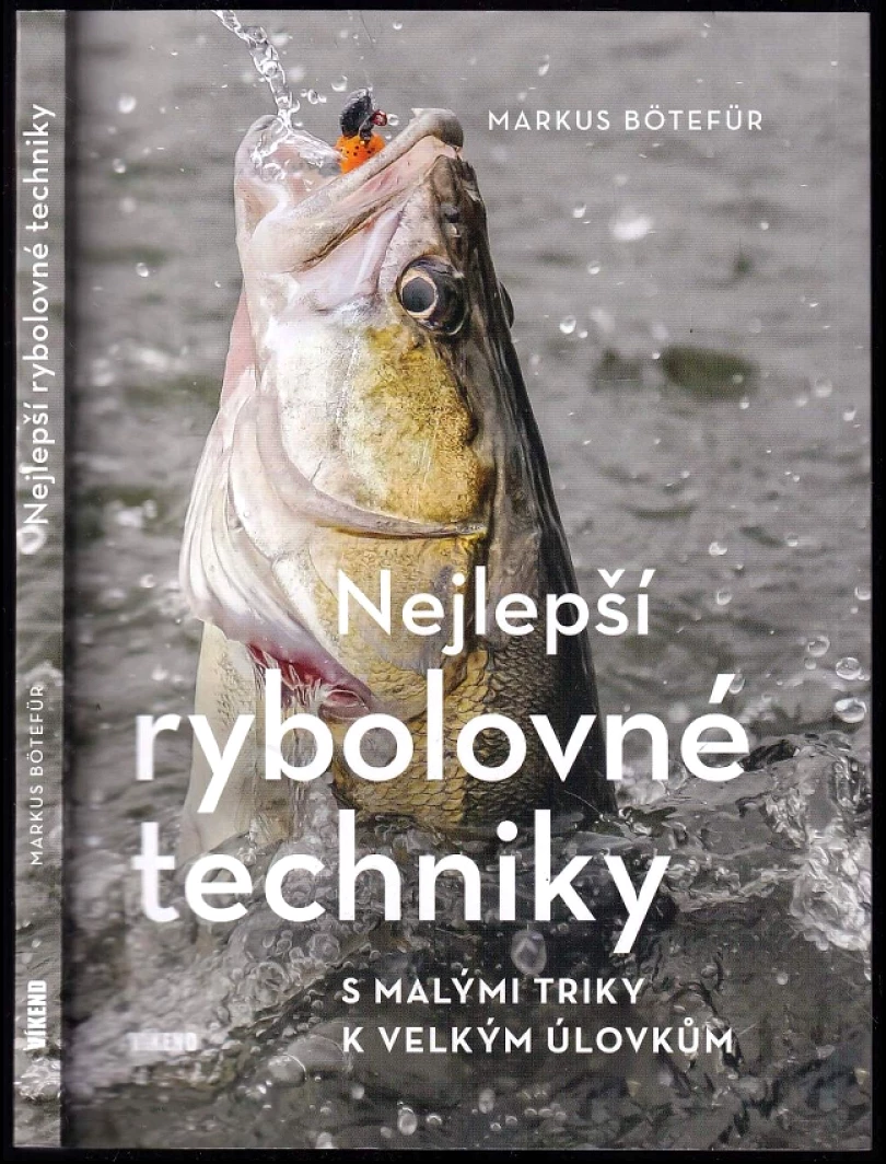 Nejlepší rybolovné techniky (Markus Bötefür, 2021)