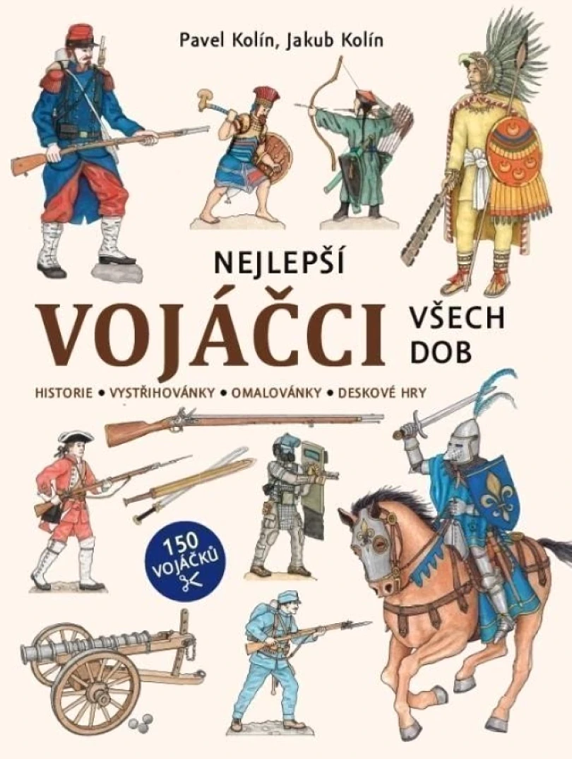 Levně Nejlepší vojáčci všech dob (Pavel Kolín, 2024)