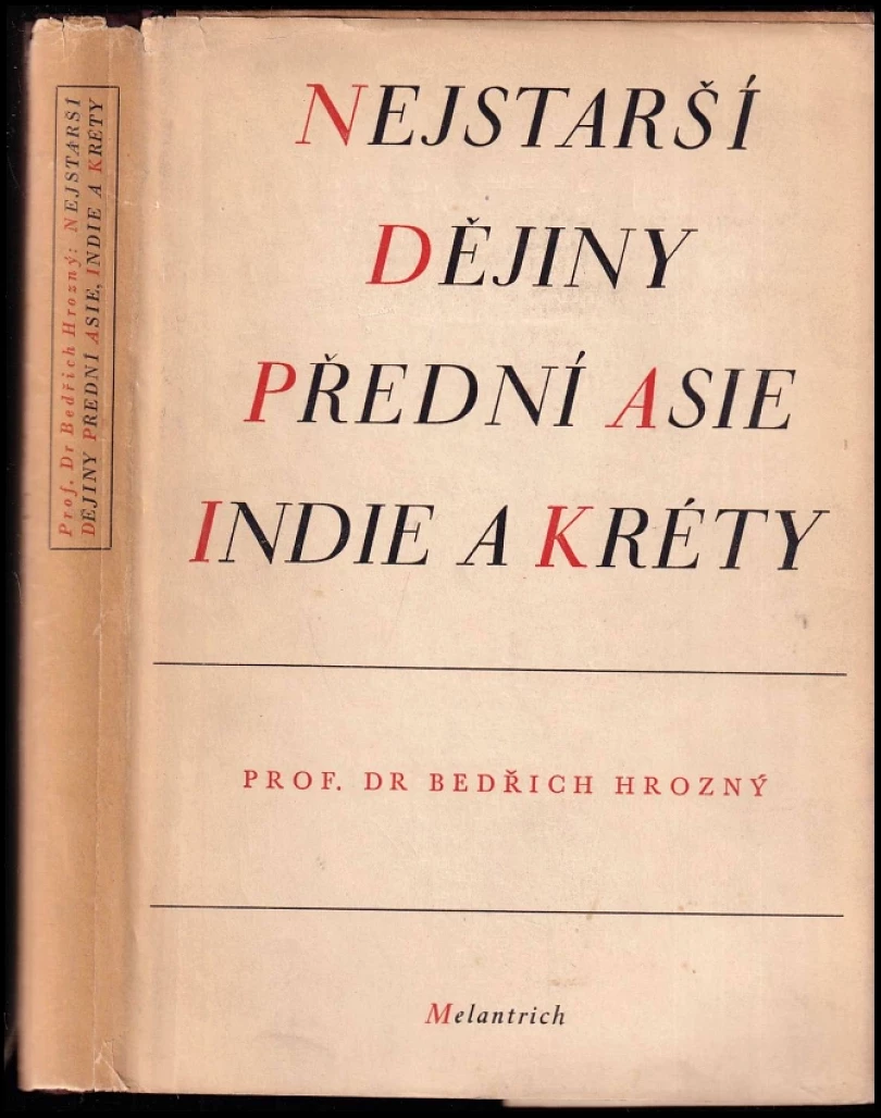 Nejstarší dějiny Přední Asie, Indie a Kréty (Bedřich Hrozný, 1949)