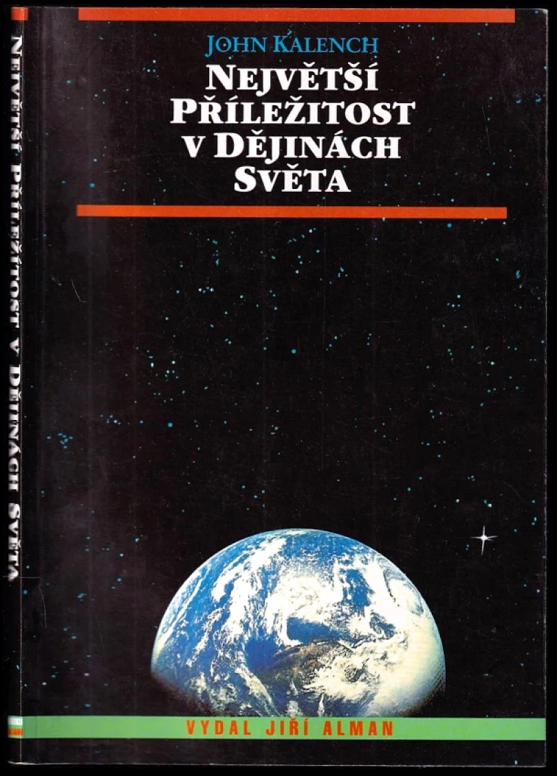Levně Největší příležitost v dějinách světa (John Kalench, 1995)