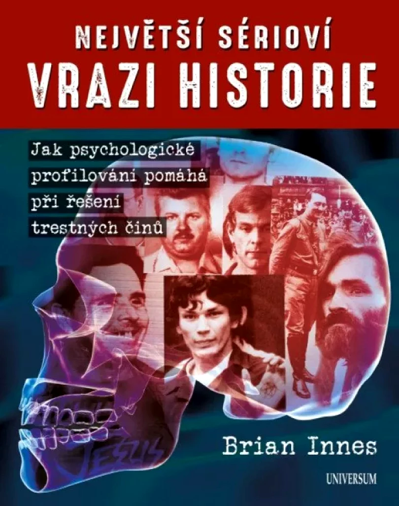Největší sérioví vrazi historie (Brian Innes, 2023)
