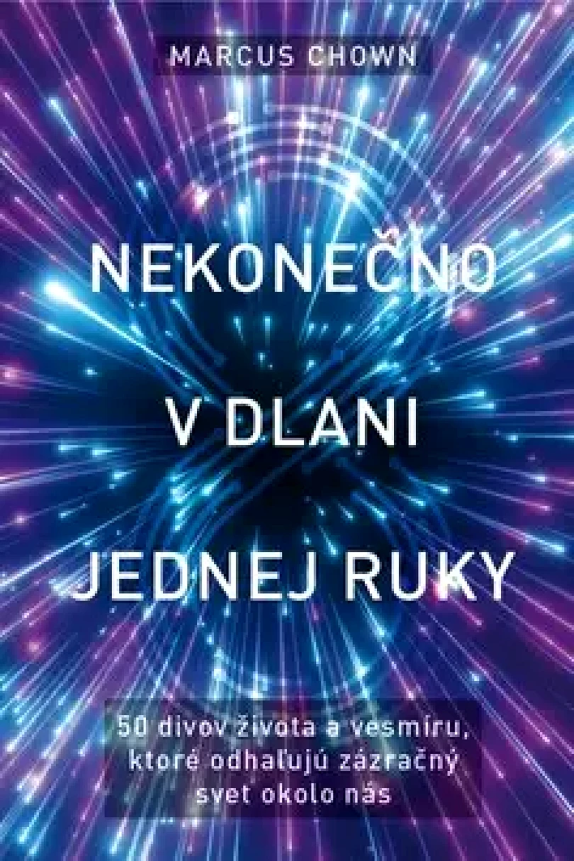 Levně Nekonečno v dlani jednej ruky (Marcus Chown, 2019)