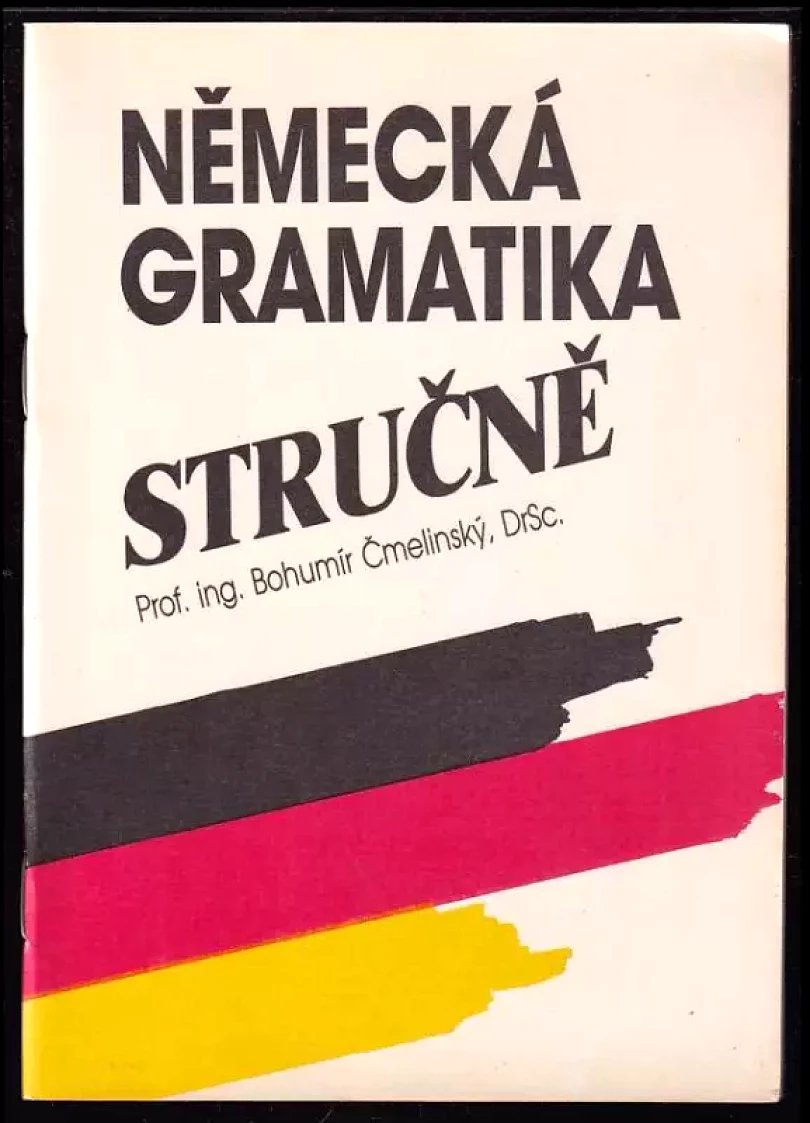 Německá gramatika stručně (Bohumír Čmelinský, 1991)