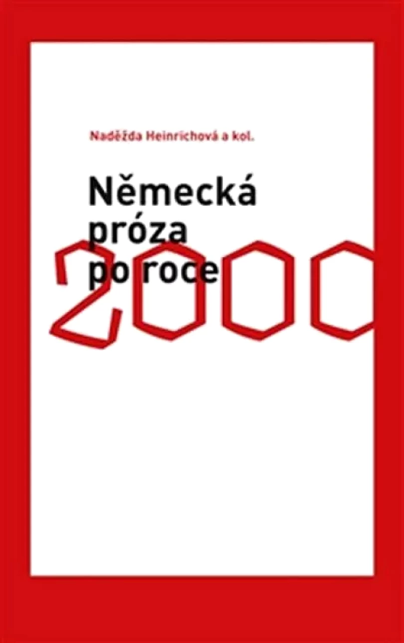 Německá próza po roce 2000 (Naděžda Heinrichová, 2015)