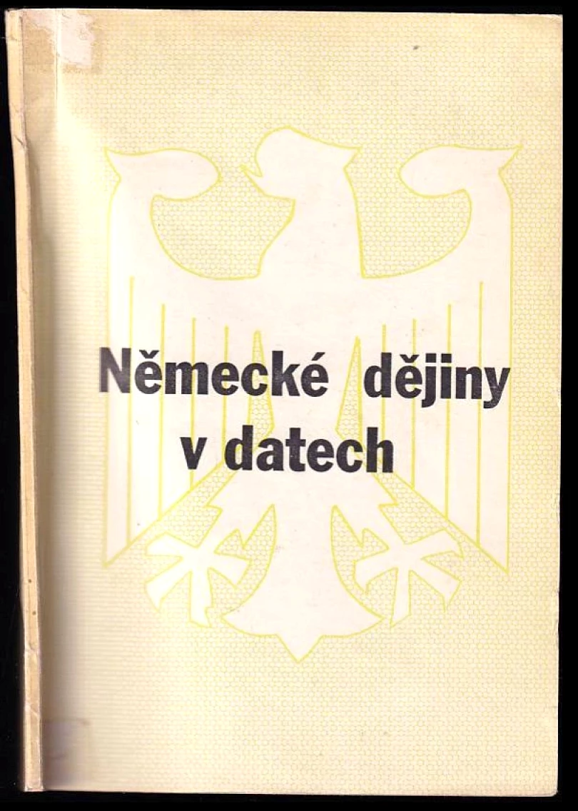 Levně Německé dějiny v datech. Stručný přehled (Jiří Frajdl, 1992)