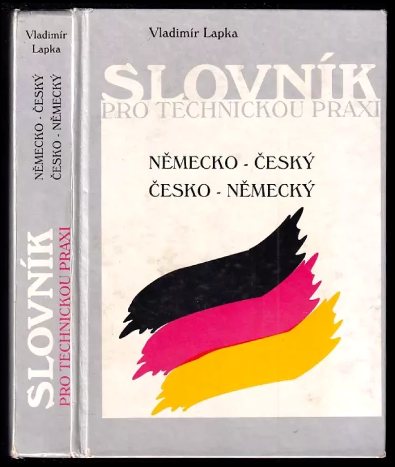 Německo-český, česko-německý slovník pro technickou praxi (Vladimír Lapka, 1995)