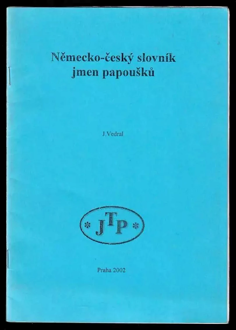 Německo-český slovník jmen papoušků (Jiří Vedral, 2002)