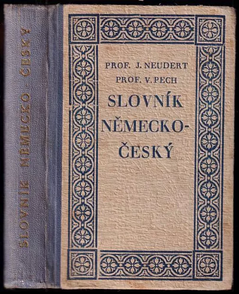 Německo-český slovník pro školu, úřad, dům, obchod a průmysl (Jindřich Neudert, 1941)