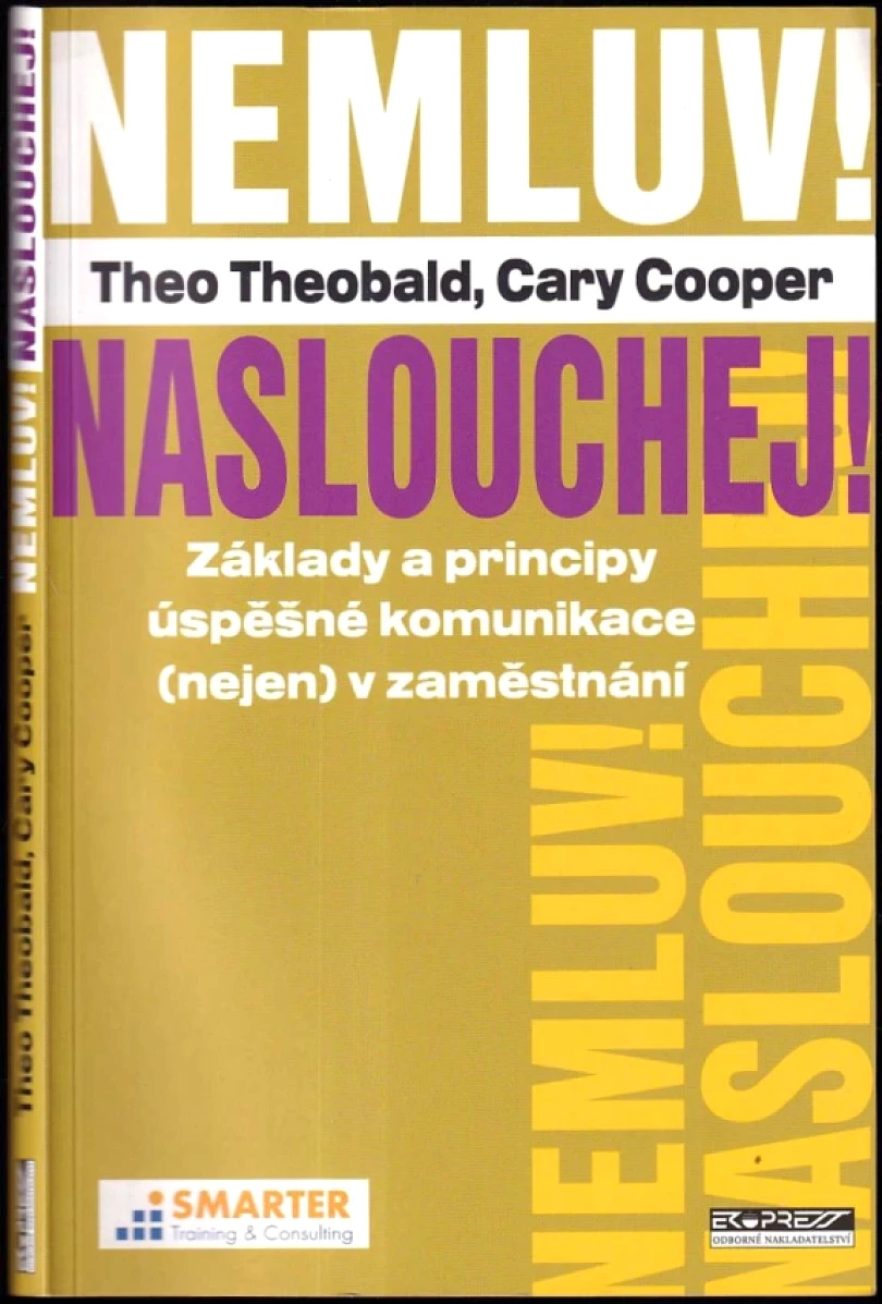 Levně Nemluv! Naslouchej! (Theo Theobald, 2006)