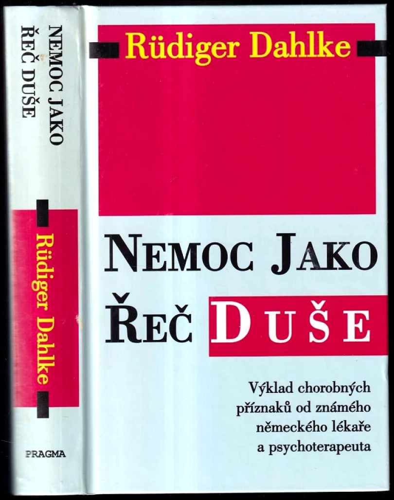 Levně Nemoc jako řeč duše (Rüdiger Dahlke, 1998)